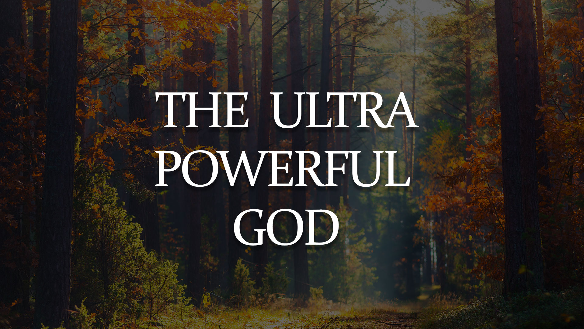 The Ultra Powerful God Ottawa Church Of Christ 