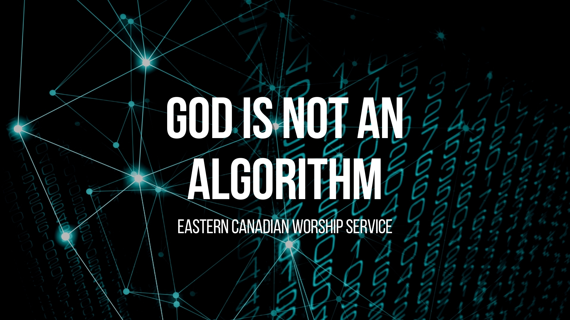 God Is Not An Algorithm - Ottawa Church of Christ
