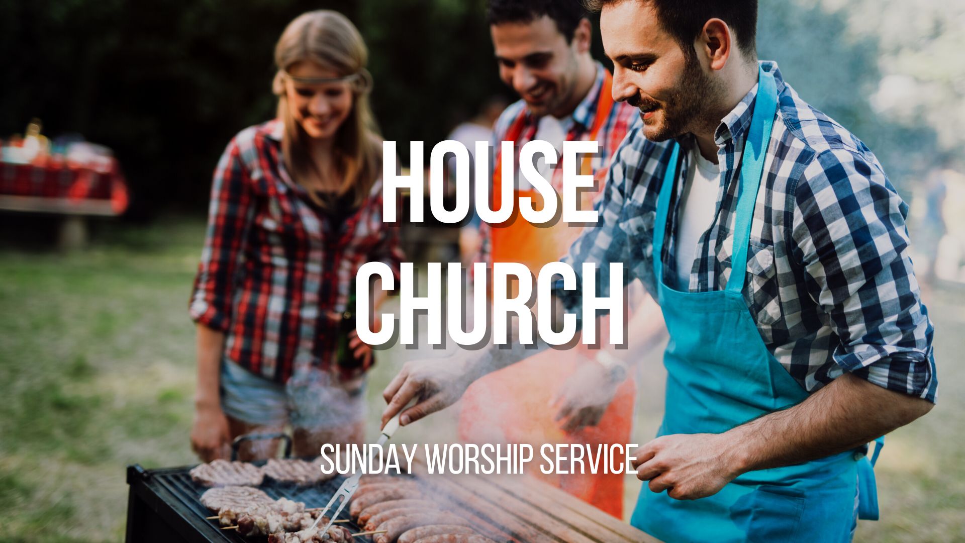House church and BBQ
