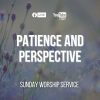 Patience and Perspective